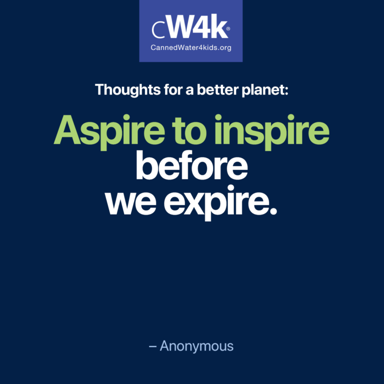 cw4k thoughts for a better planet aspire to inspire
