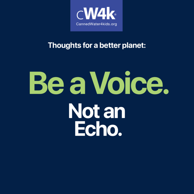 cw4k thoughts for a better planet be a voice