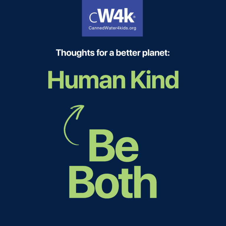 cw4k thoughts for a better planet be both