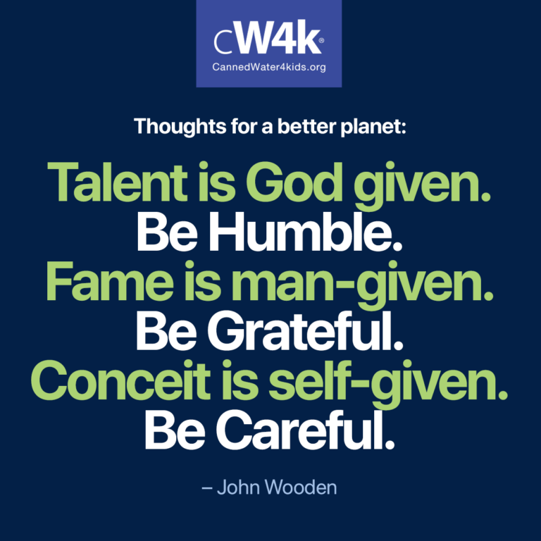 cw4k thoughts for a better planet be humble grateful