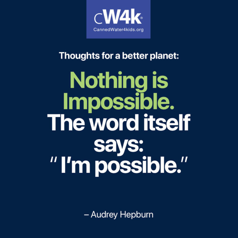 cw4k thoughts for a better planet im possible