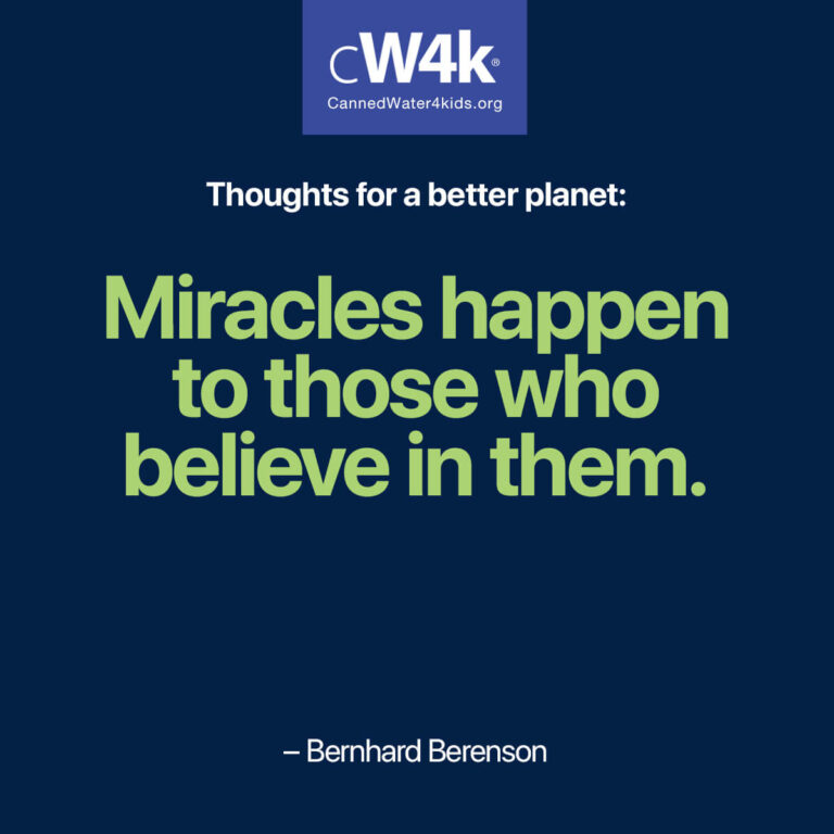 cw4k thoughts for a better planet miracles happen