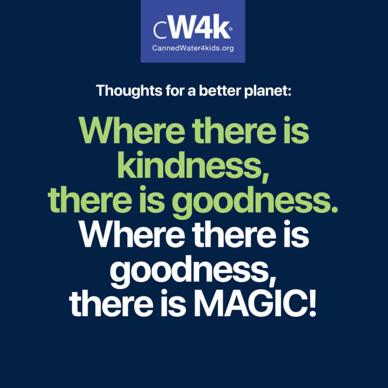 cw4k thoughts for a better planet where there is kindness