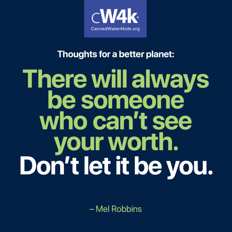 cw4k thoughts for a better planet your worth